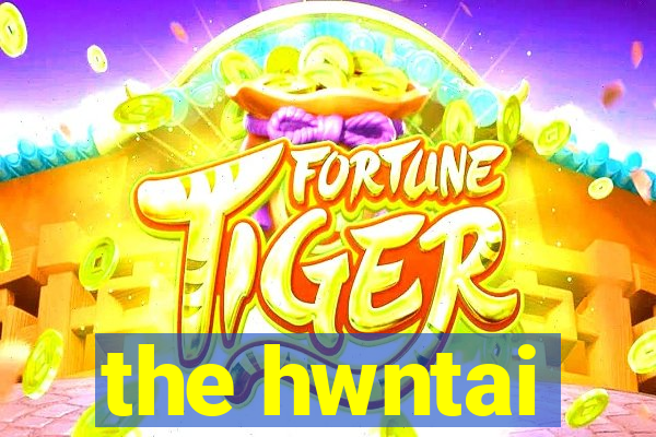 the hwntai